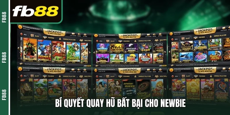Bí quyết quay hũ bất bại cho newbie 